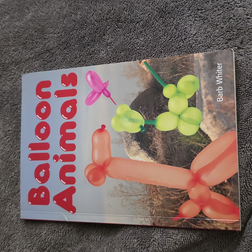 Balloon Animals Book By Barb Whiter